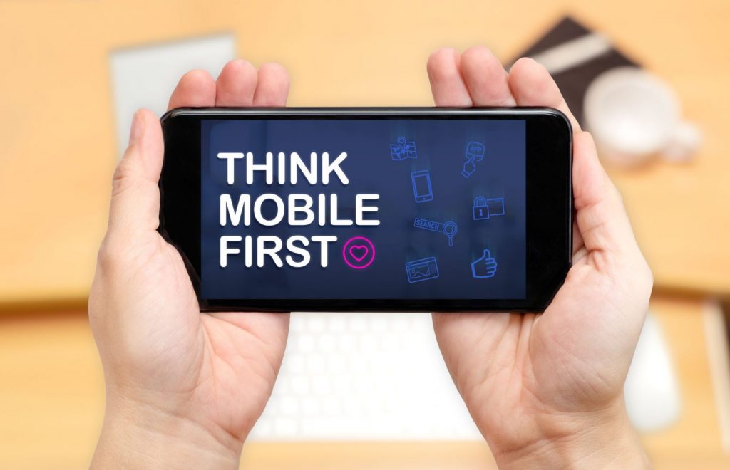 Think mobile first