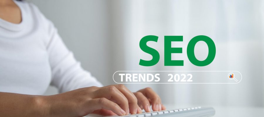 SEO Trends For 2022